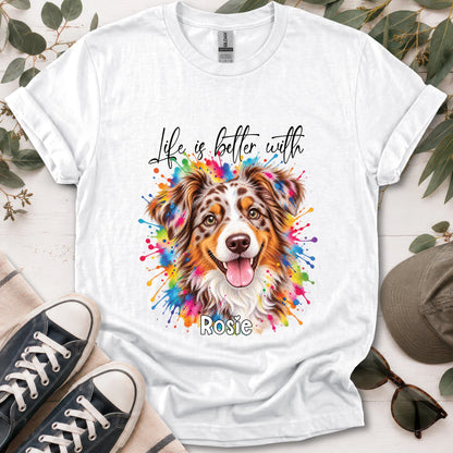 Australian Shepherd #3, Life is better with, unisex T shirt