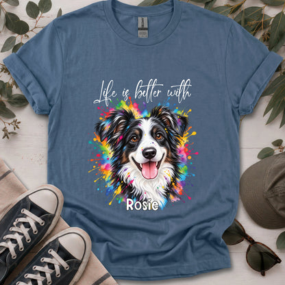 Australian Shepherd #4, Life is better with, unisex T shirt