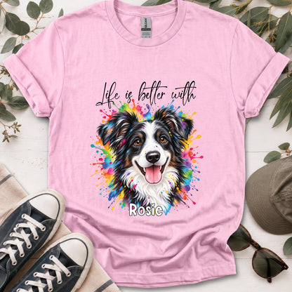 Australian Shepherd #4, Life is better with, unisex T shirt