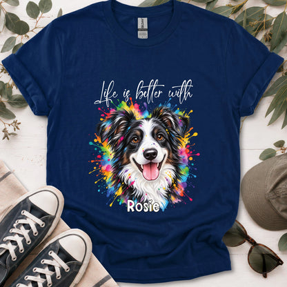Australian Shepherd #4, Life is better with, unisex T shirt