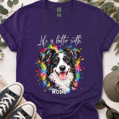 Australian Shepherd #4, Life is better with, unisex T shirt