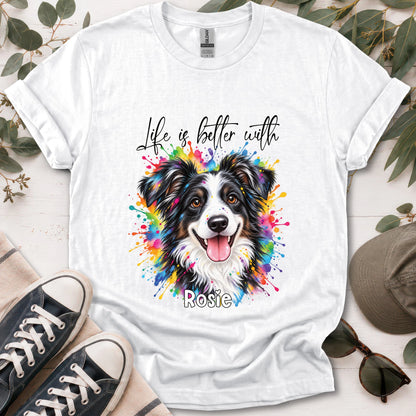 Australian Shepherd #4, Life is better with, unisex T shirt
