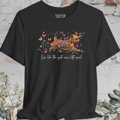 Australian Terrier #1 'Live like the gate was left open' T shirt