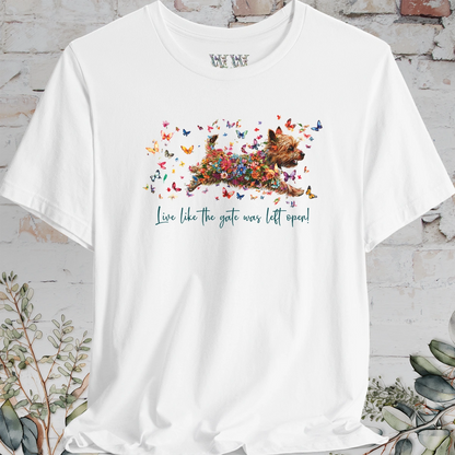 Australian Terrier #1 'Live like the gate was left open' T shirt
