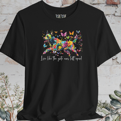 Australian Cattle Dog (Blue Heeler) #2 "Live like the gate was left open" Unisex T shirt