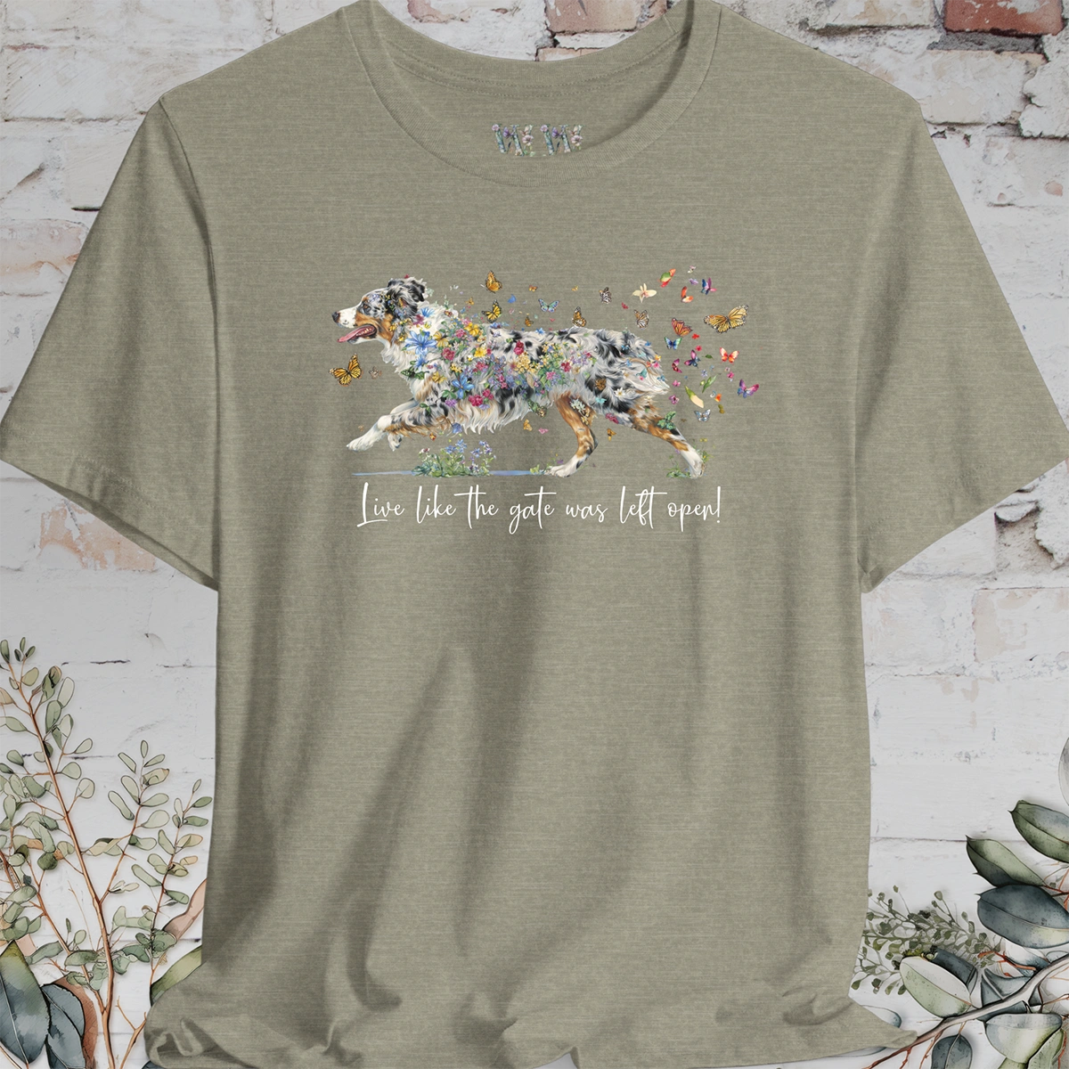 Australian Shepherd Blue Merle, (docked) "Live like the gate was left open" T shirt