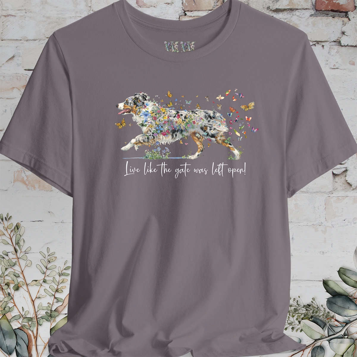 Australian Shepherd Blue Merle, (docked) "Live like the gate was left open" T shirt