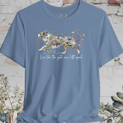 Australian Shepherd Blue Merle, (docked) "Live like the gate was left open" T shirt