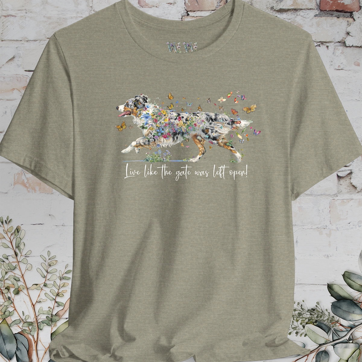 Australian Shepherd Blue Merle, "Live like the gate was left open" T shirt