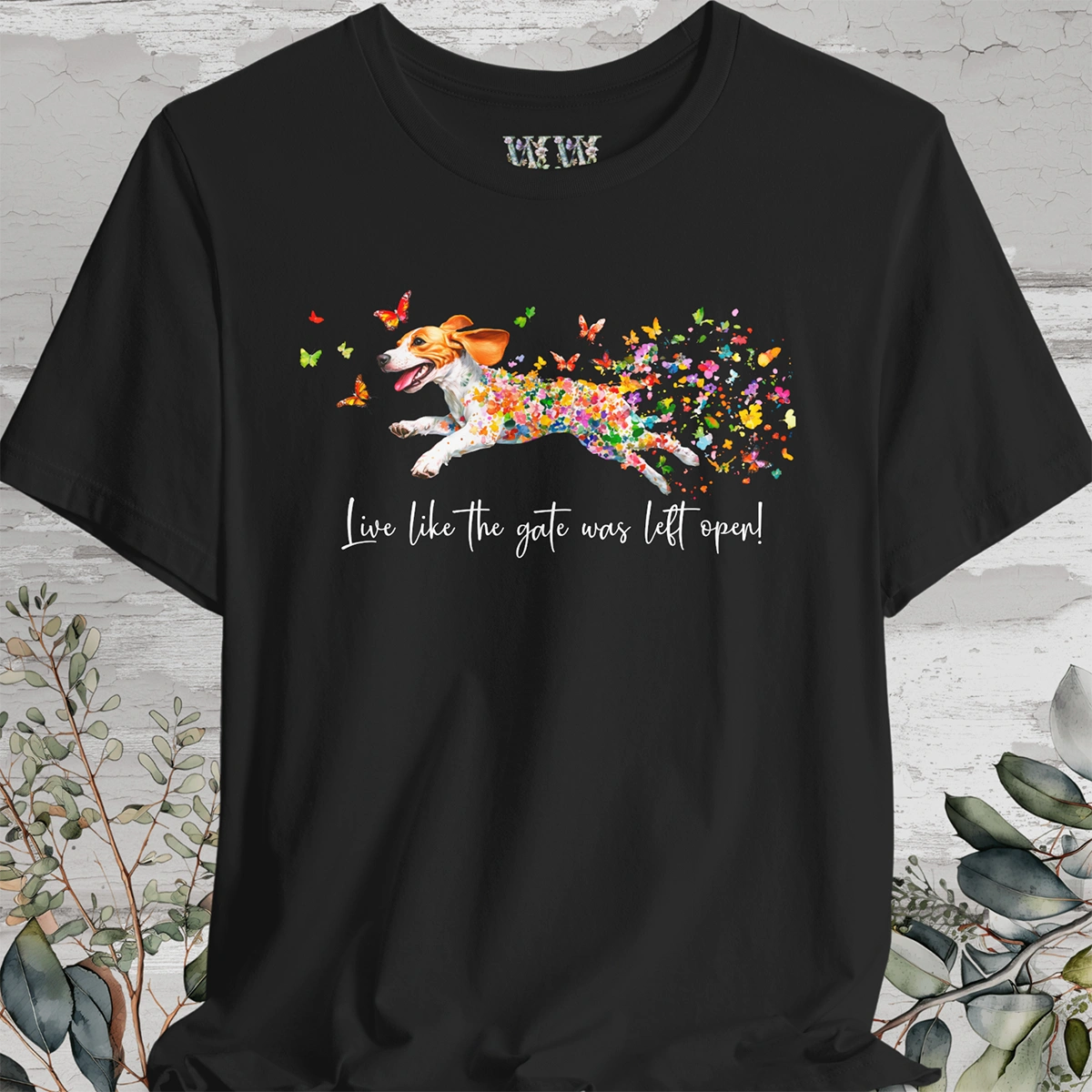 Beagle #1 'Live like the gate was left open' T shirt