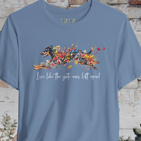 Beauceron  "Live like the gate was left open" Unisex T shirt