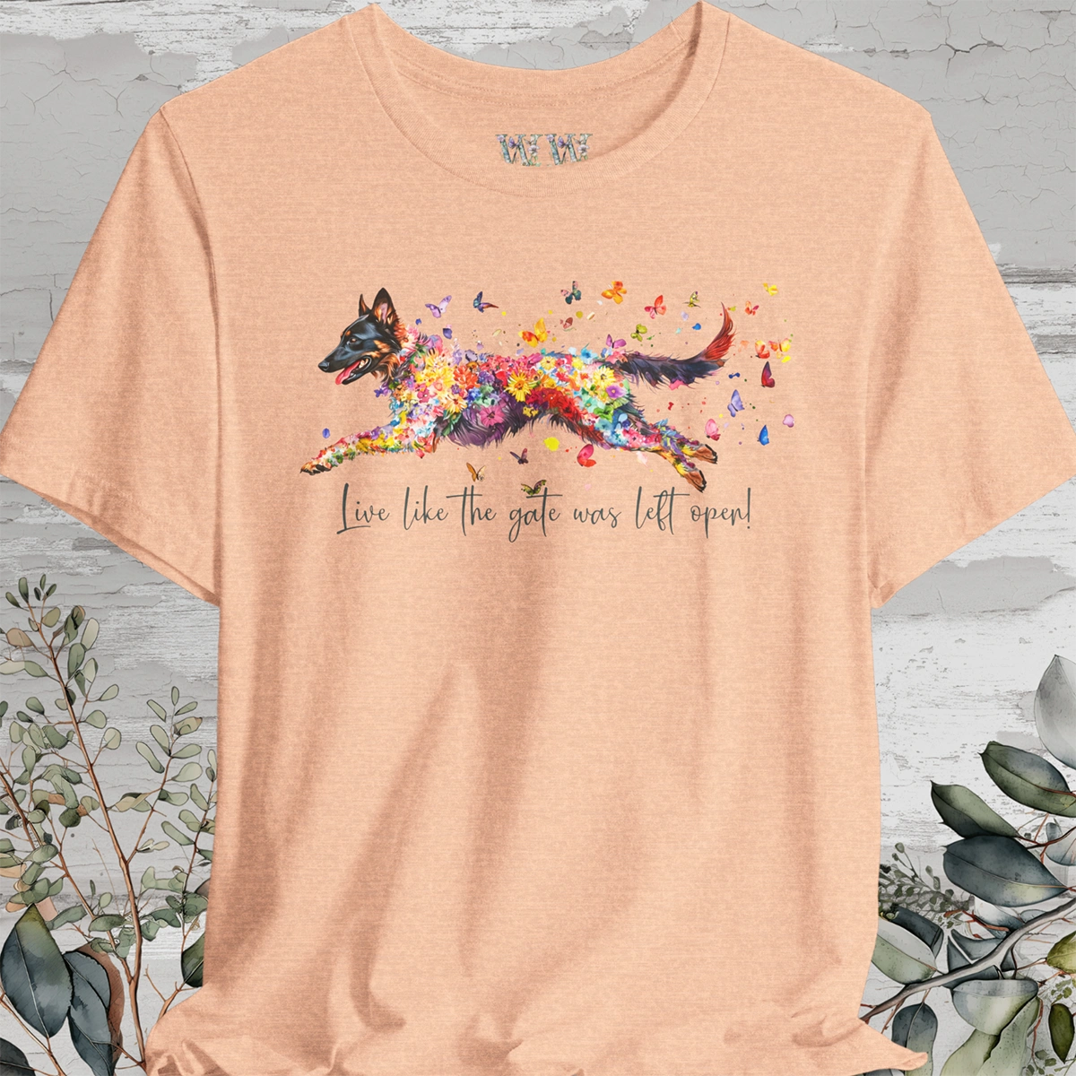 Belgian Tervuren 'Live like the gate was left open' T shirt