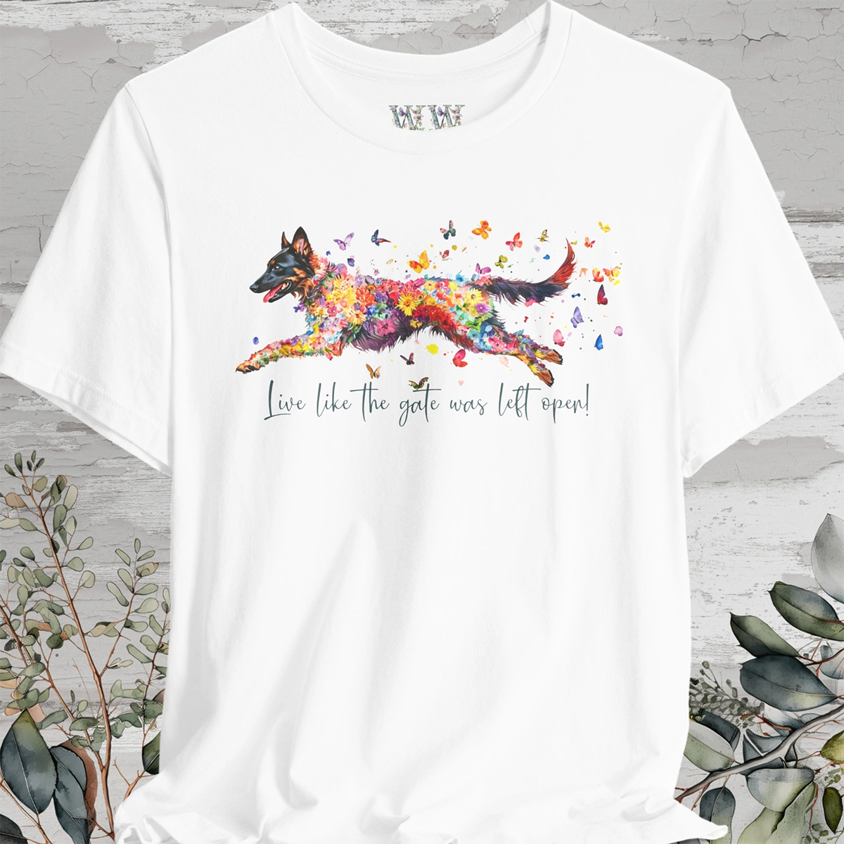 Belgian Tervuren 'Live like the gate was left open' T shirt