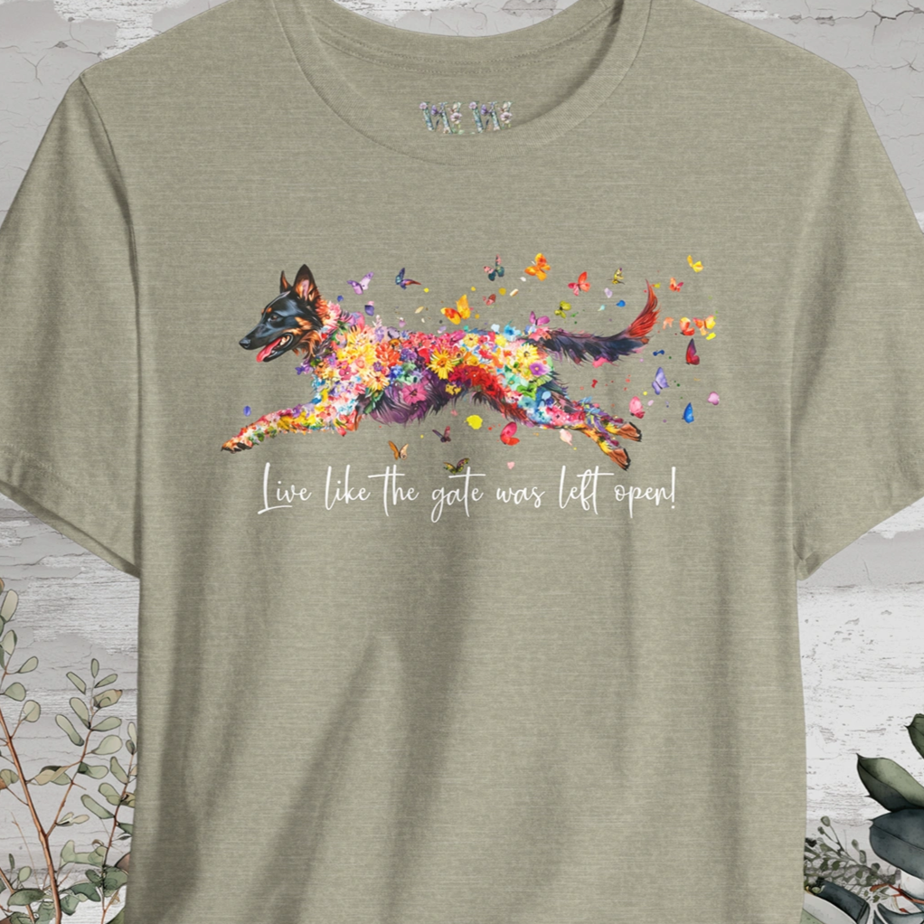 Belgian Tervuren 'Live like the gate was left open' T shirt