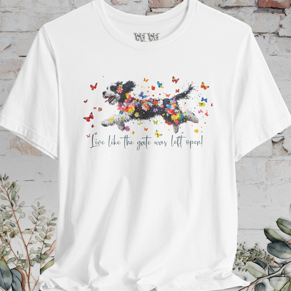 Bernedoodle "Live like the gate was left open" Unisex T shirt