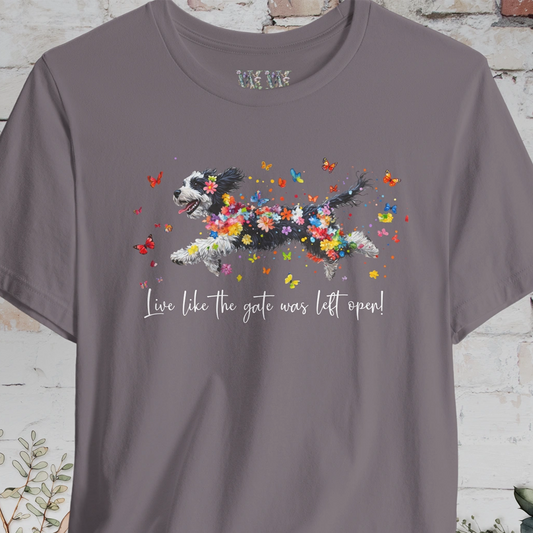 Bernedoodle "Live like the gate was left open" Unisex T shirt