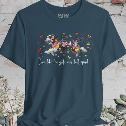 Bernedoodle "Live like the gate was left open" Unisex T shirt