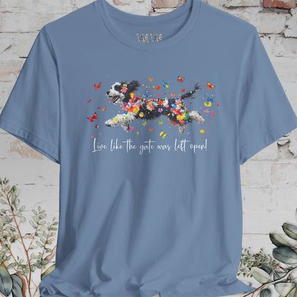 Bernedoodle "Live like the gate was left open" Unisex T shirt