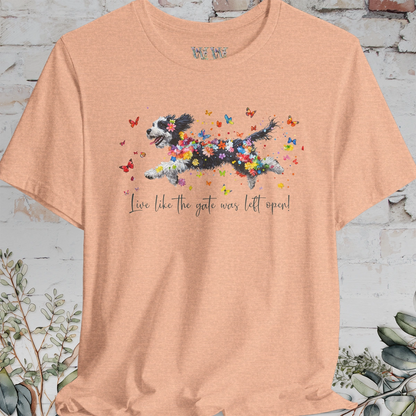 Bernedoodle "Live like the gate was left open" Unisex T shirt
