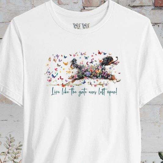 Bernese Mountain Dog #3 "Live like the gate was left open" T shirt