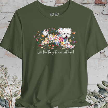Bichon Frise #1 'Live like the gate was left open' T shirt
