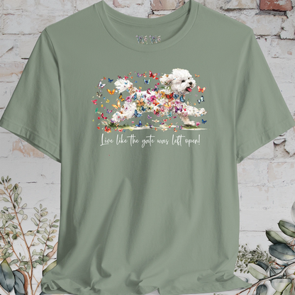 Bichon Frise #2 'Live like the gate was left open' T shirt