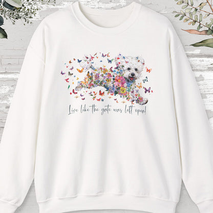 Bichon Frise, Live like the gate was left open, unisex Sweatshirt