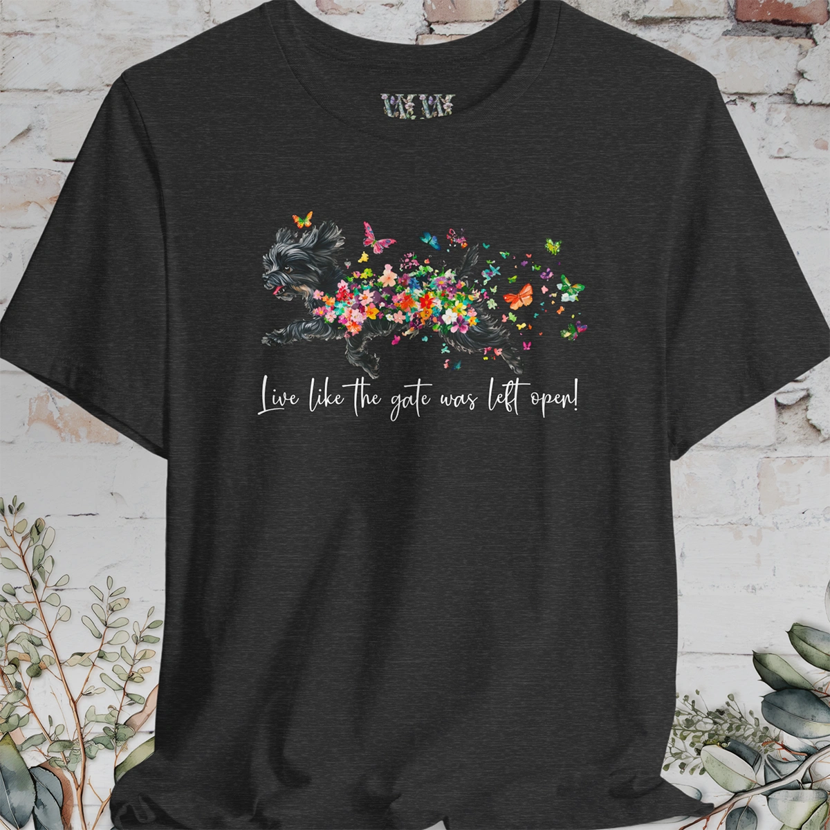 Black Shih Tzu 'Live like the gate was left open' T shirt