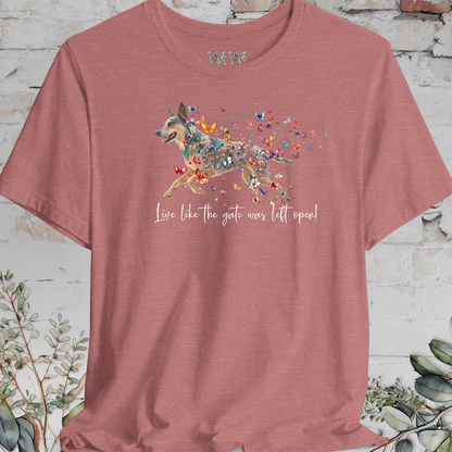 Blue Heeler "Live like the gate was left open" Personalized T shirt