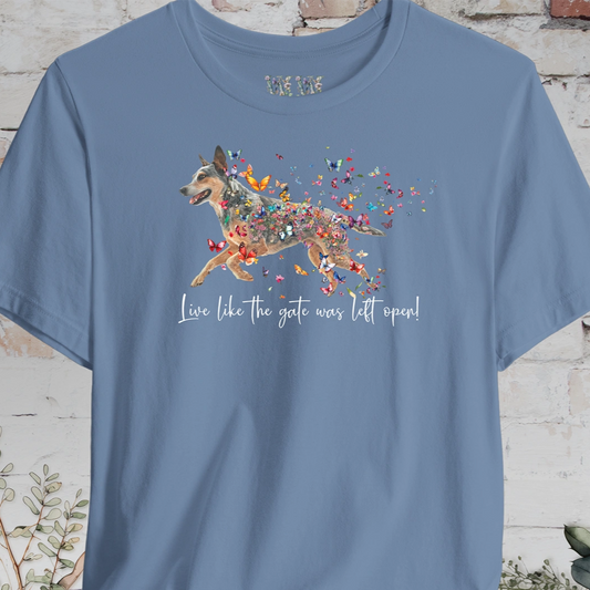 Blue Heeler "Live like the gate was left open" Personalized T shirt