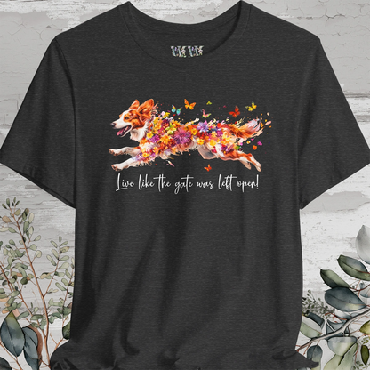 Border Collie, Red Merle 'Live like the gate was left open' T shirt