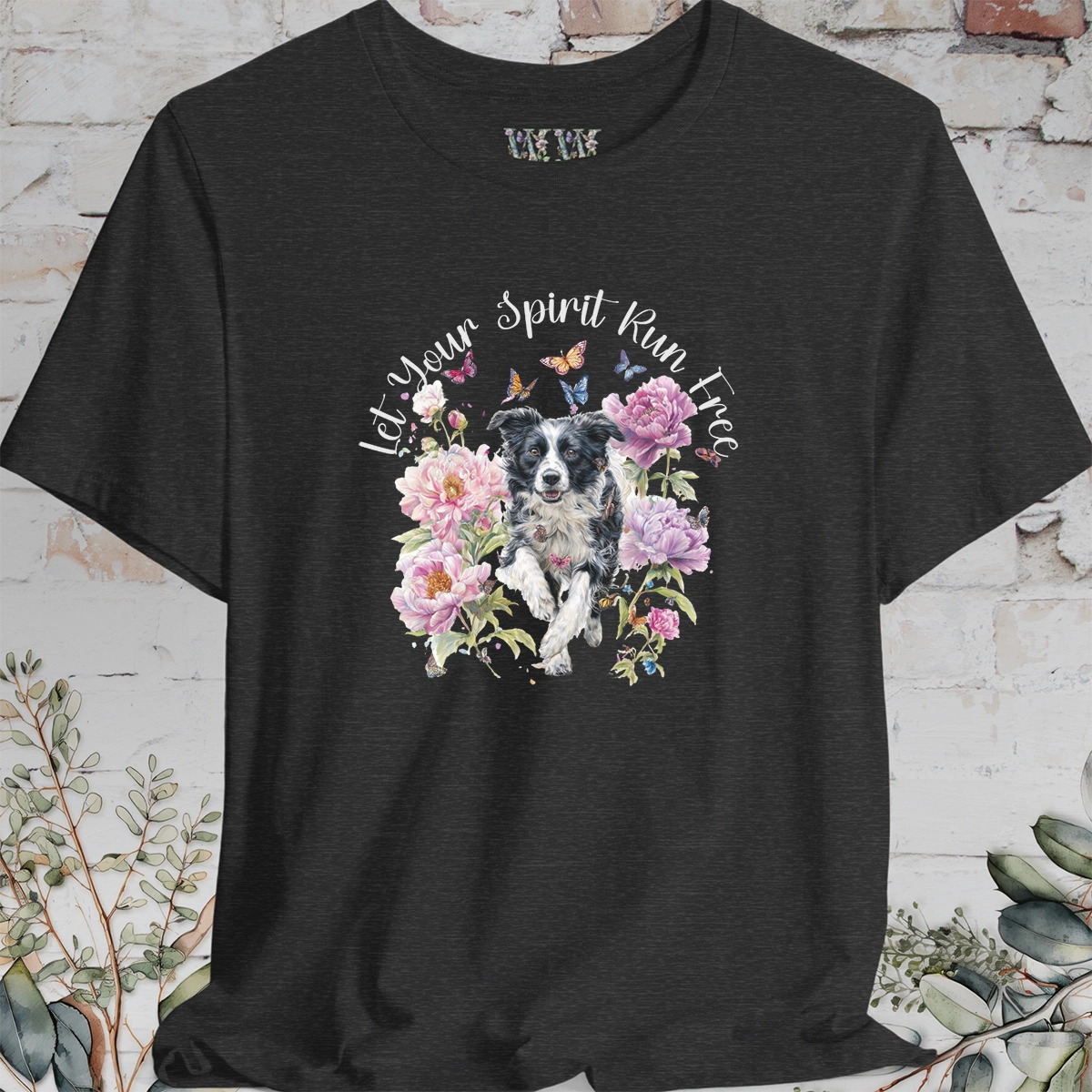 Border Collie #5 "Let your spirit run free" Peony & Butterfly T shirt