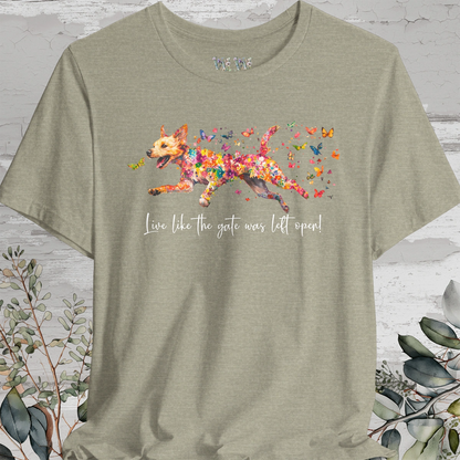 Border Terrier #2 "Live like the gate was left open" Unisex T shirt