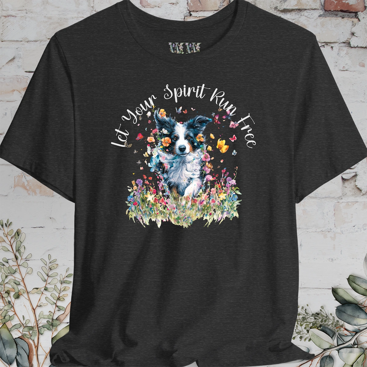 Border Collie #1 'Let your spirit run free' T shirt