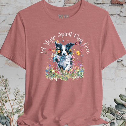 Border Collie #1 'Let your spirit run free' T shirt