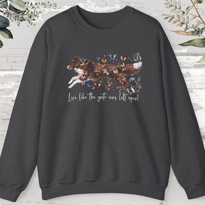 Border Collie #2, Live like the gate was left open, unisex Sweatshirt