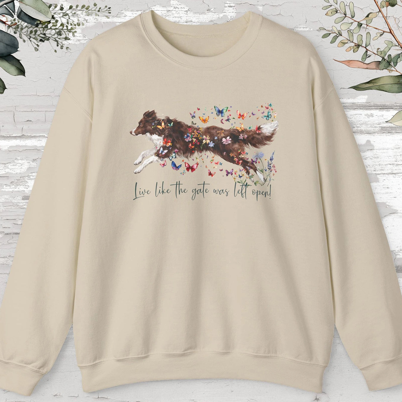 Border Collie #2, Live like the gate was left open, unisex Sweatshirt