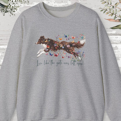 Border Collie #2, Live like the gate was left open, unisex Sweatshirt