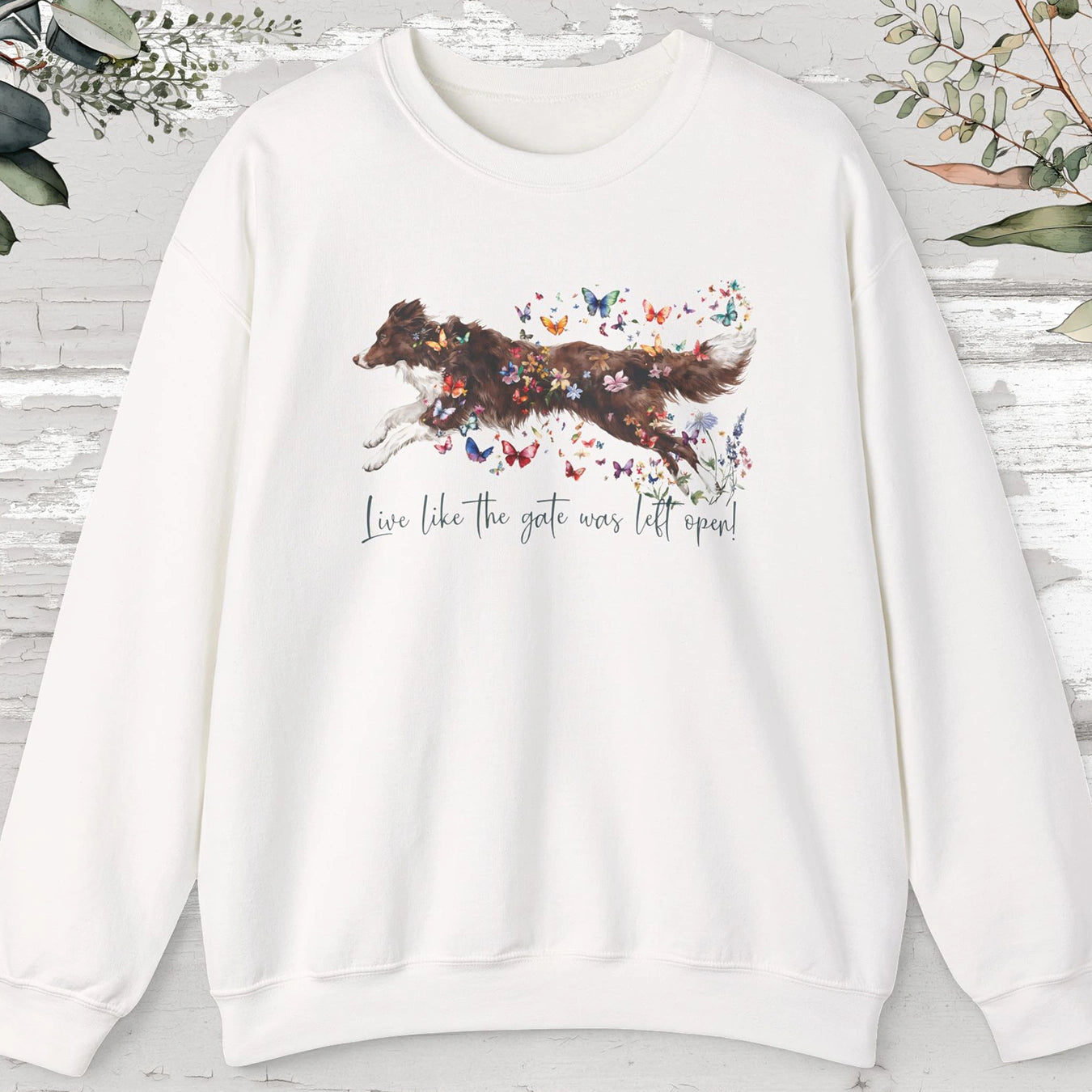 Border Collie #2, Live like the gate was left open, unisex Sweatshirt