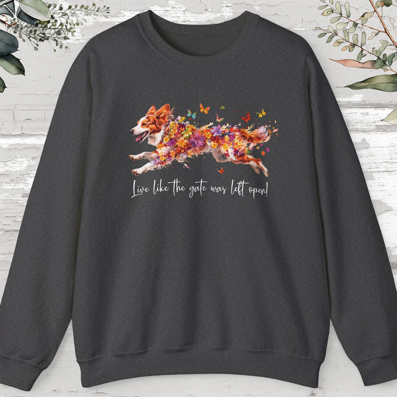Border Collie #3, Live like the gate was left open, unisex Sweatshirt