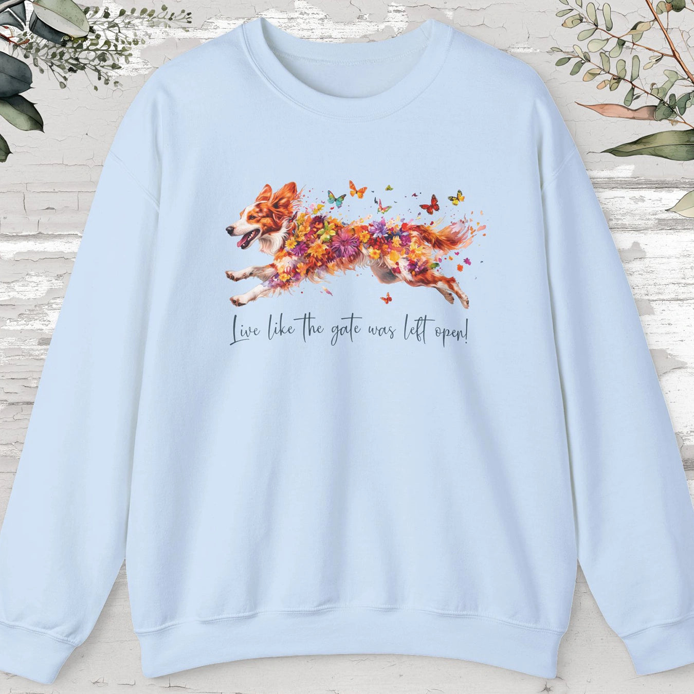 Border Collie #3, Live like the gate was left open, unisex Sweatshirt
