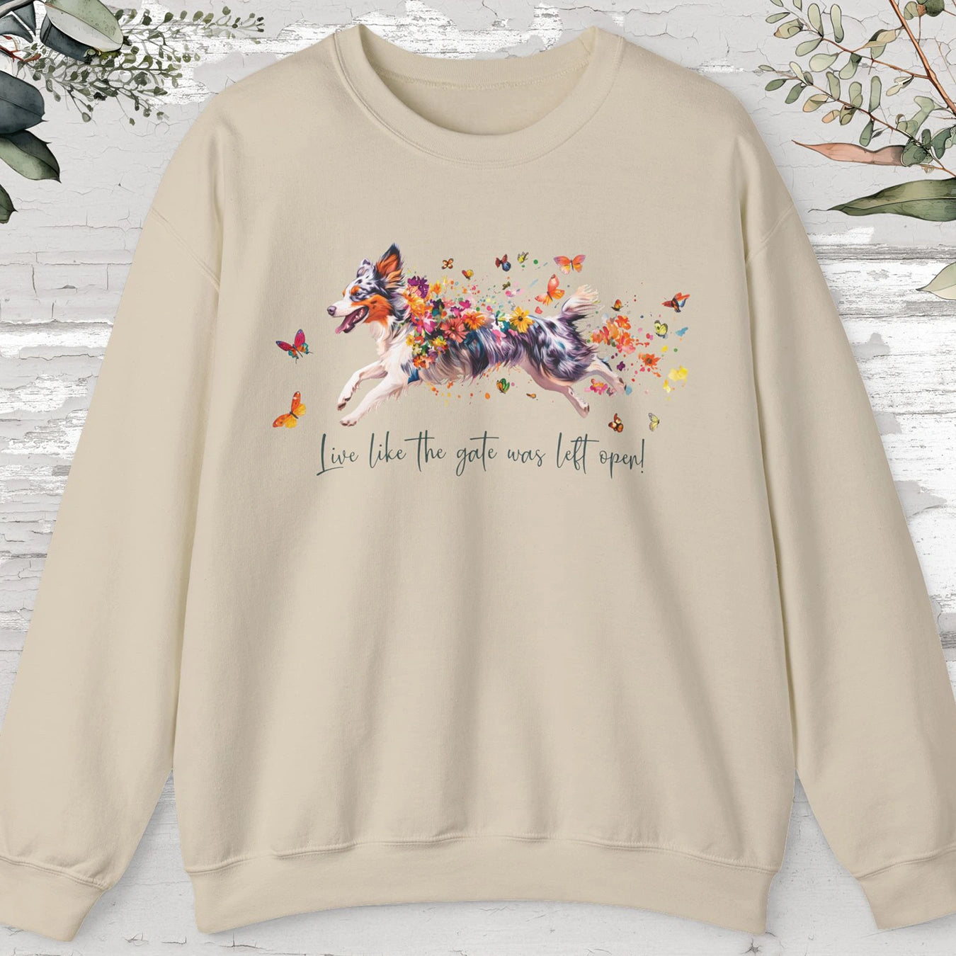 Border Collie #4, Live like the gate was left open, unisex Sweatshirt