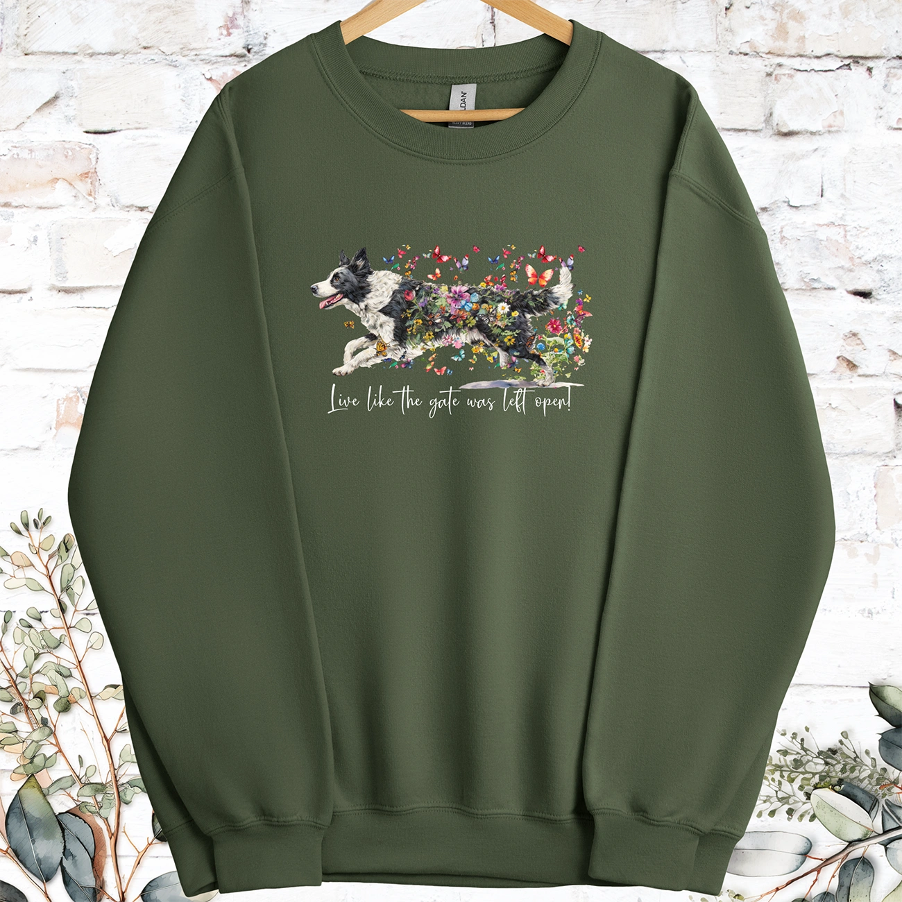 Border Collie #5 Live like the gate was left open, Sweatshirt