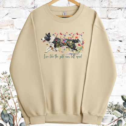 Border Collie #5 Live like the gate was left open, Sweatshirt