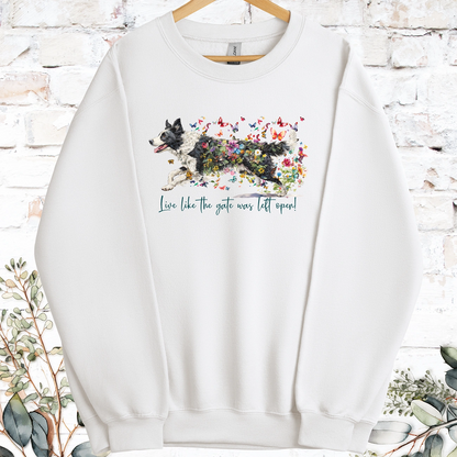 Border Collie #5 Live like the gate was left open, Sweatshirt