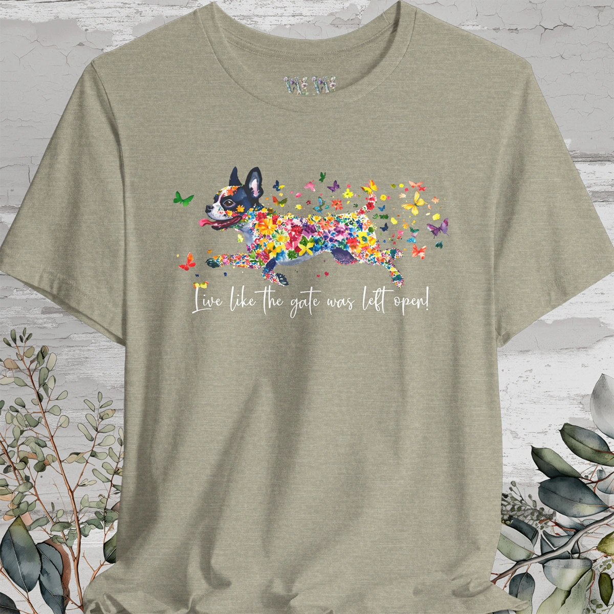 Boston Terrier 'Live like the gate was left open' T shirt