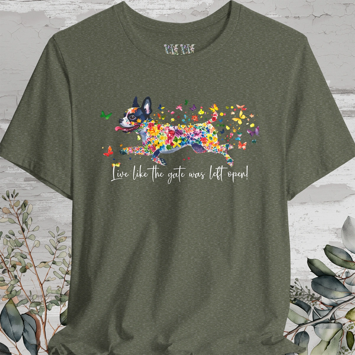 Boston Terrier 'Live like the gate was left open' T shirt