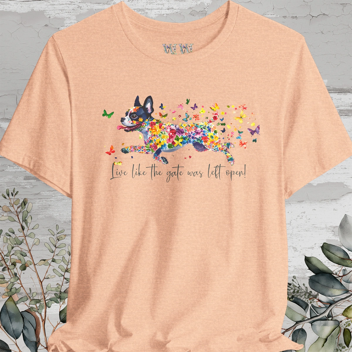 Boston Terrier 'Live like the gate was left open' T shirt