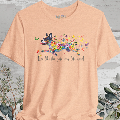 Boston Terrier 'Live like the gate was left open' T shirt