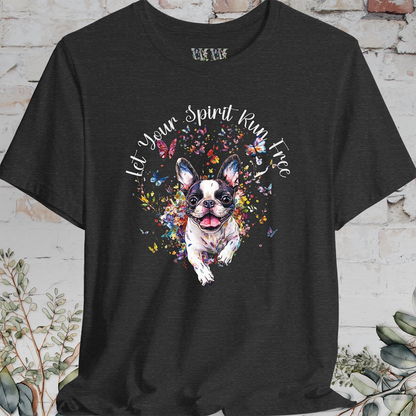 Boston Terrier 'Let your spirit run free' T shirt